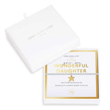 WONDERFUL DAUGHTER BRACELET - BEAUTIFULLY BOXED A LITTLES